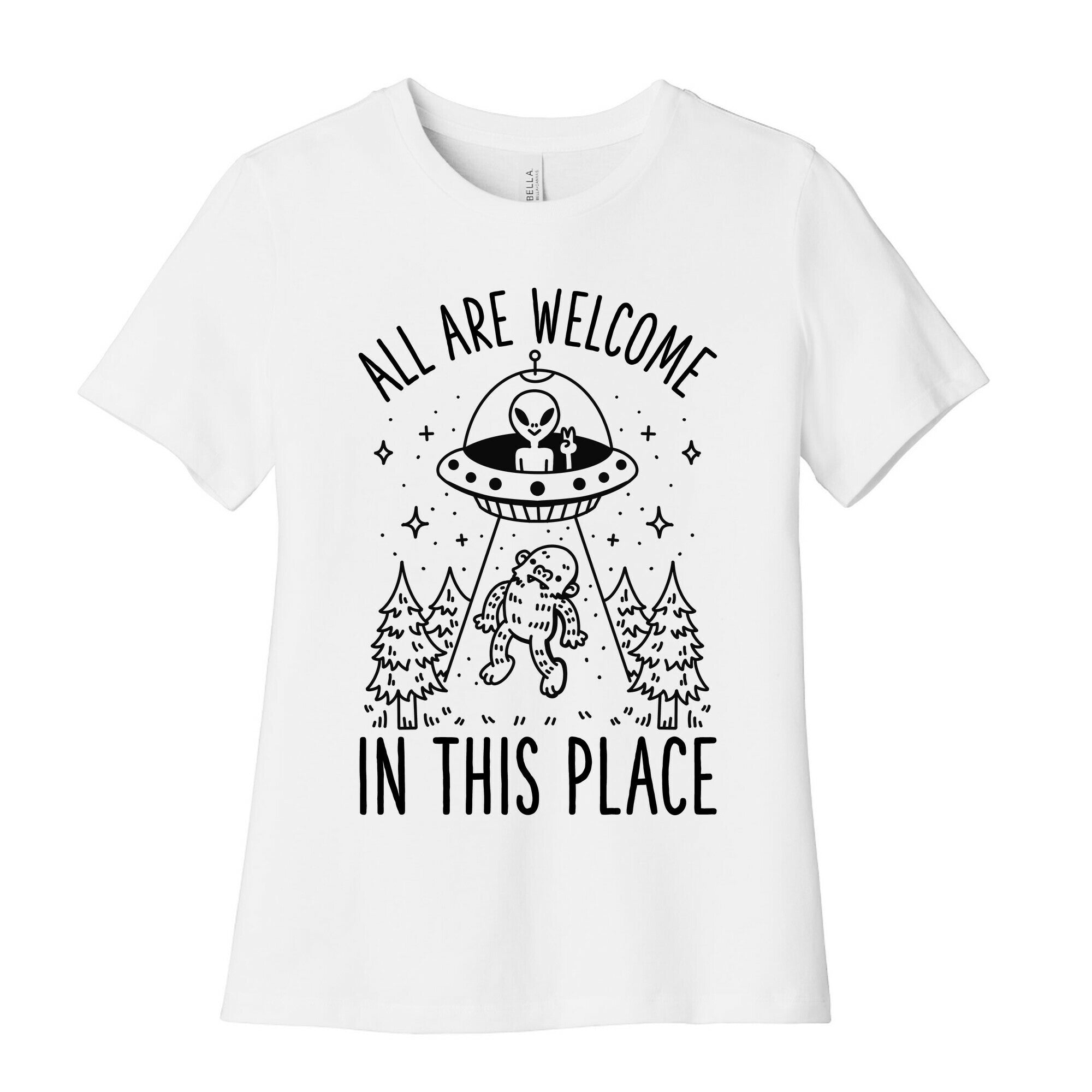 All are Welcome in this Place Bigfoot Alien Abduction Women's Cotton Tee