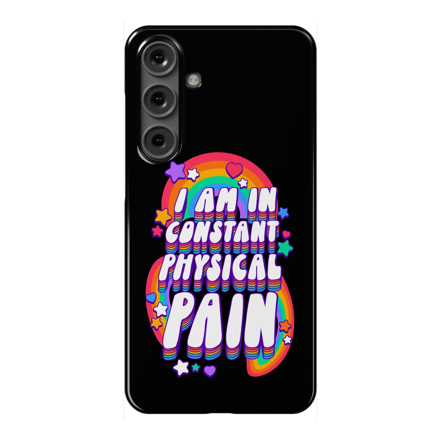 I Am In Constant Physical Pain Rainbows Phone Case