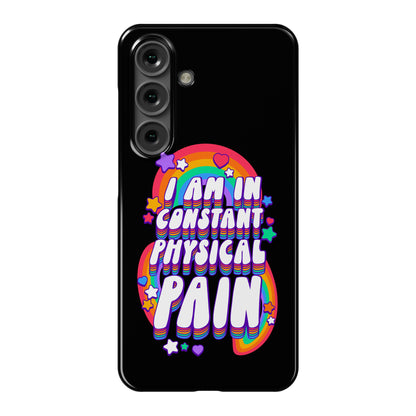 I Am In Constant Physical Pain Rainbows Phone Case