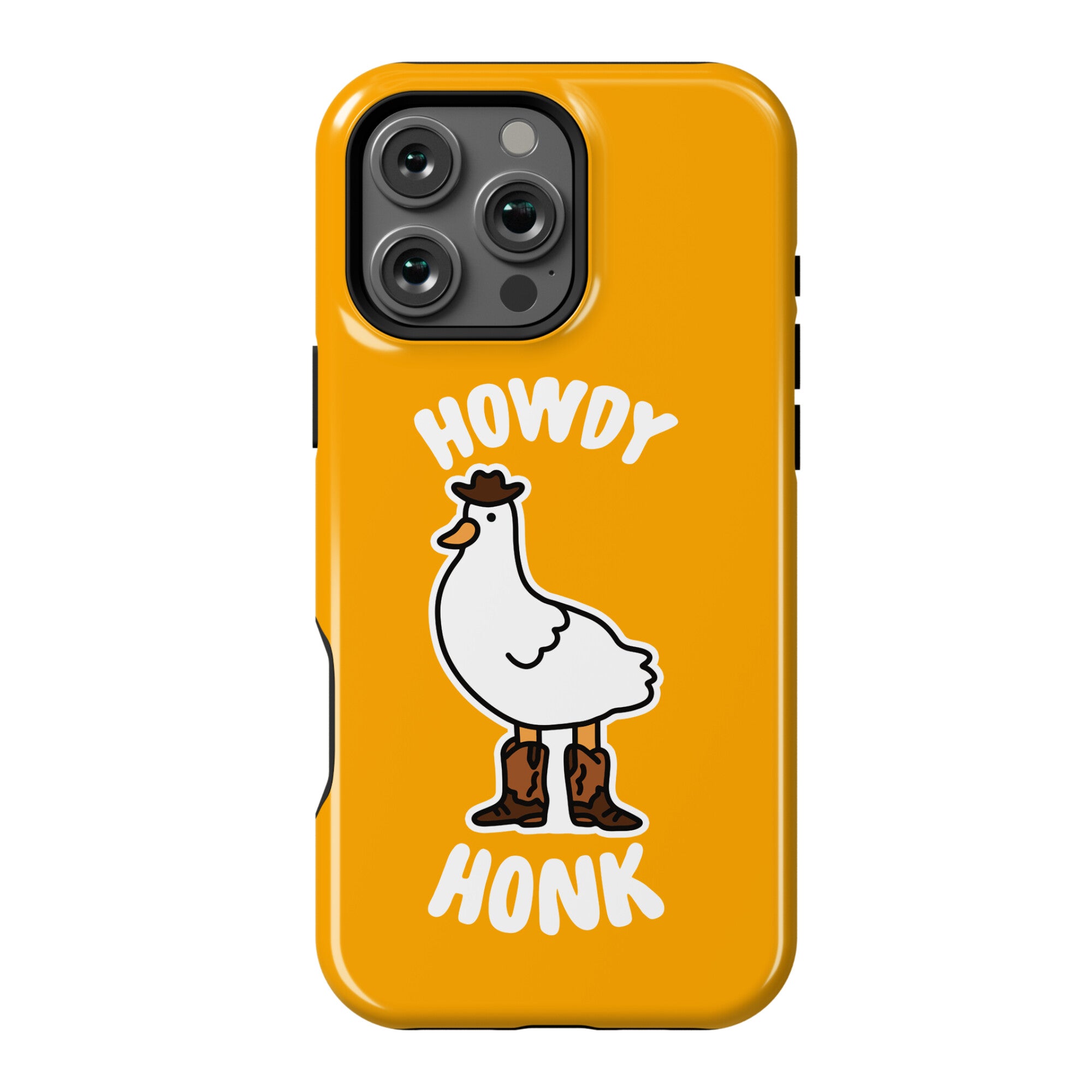 Howdy Honk Phone Case