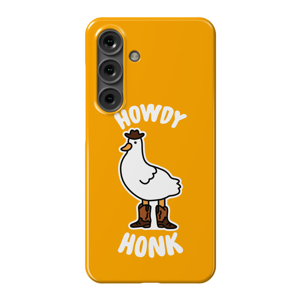 Howdy Honk Phone Case