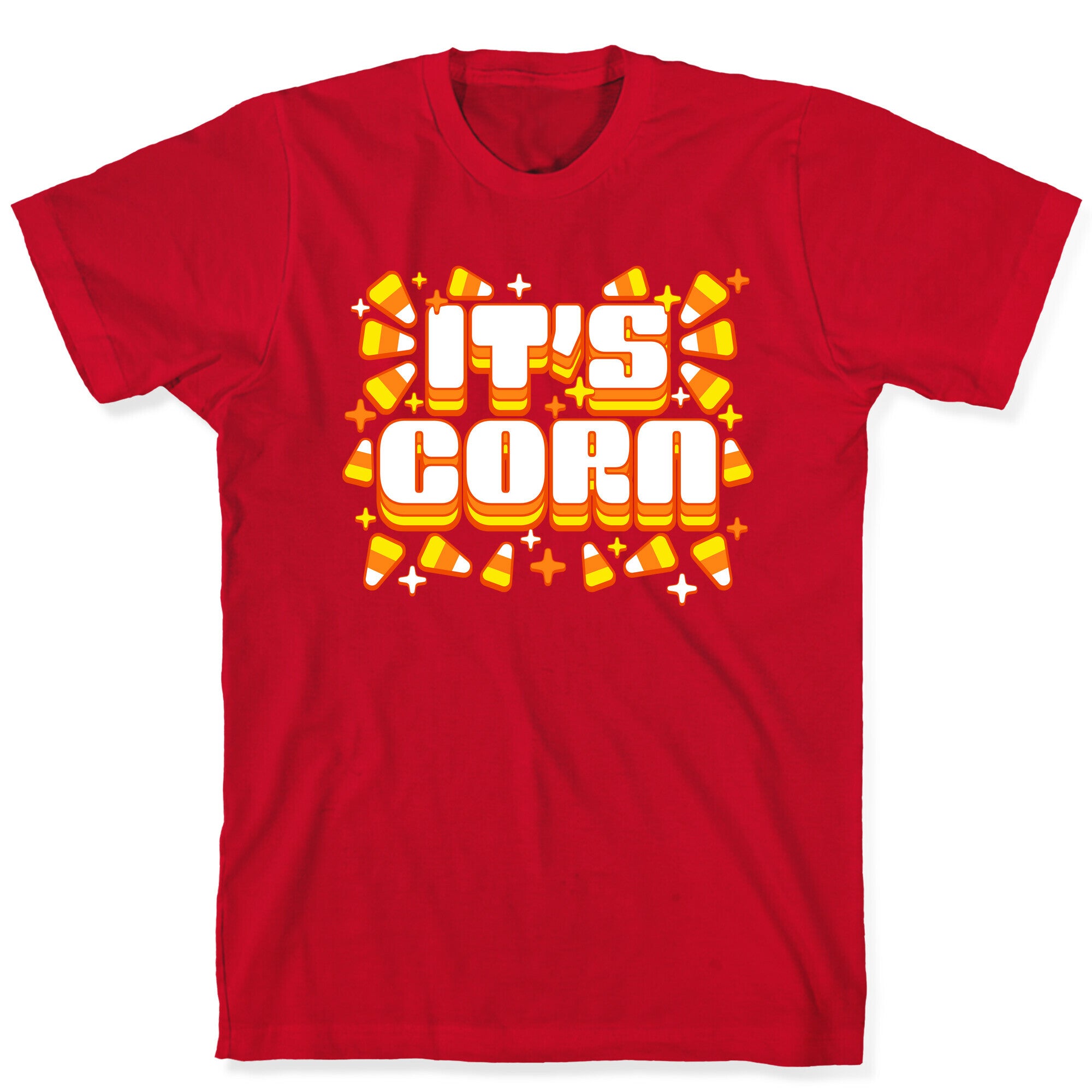 It's Corn Candy Corn T-Shirt