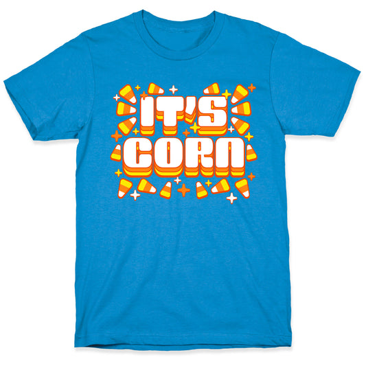 It's Corn Candy Corn T-Shirt