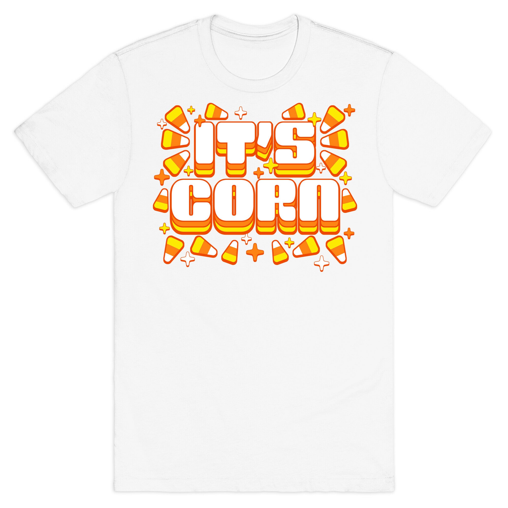 It's Corn Candy Corn T-Shirt