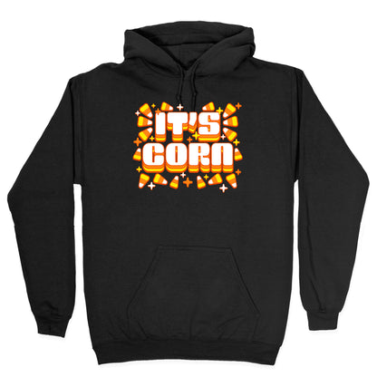 It's Corn Candy Corn Hoodie