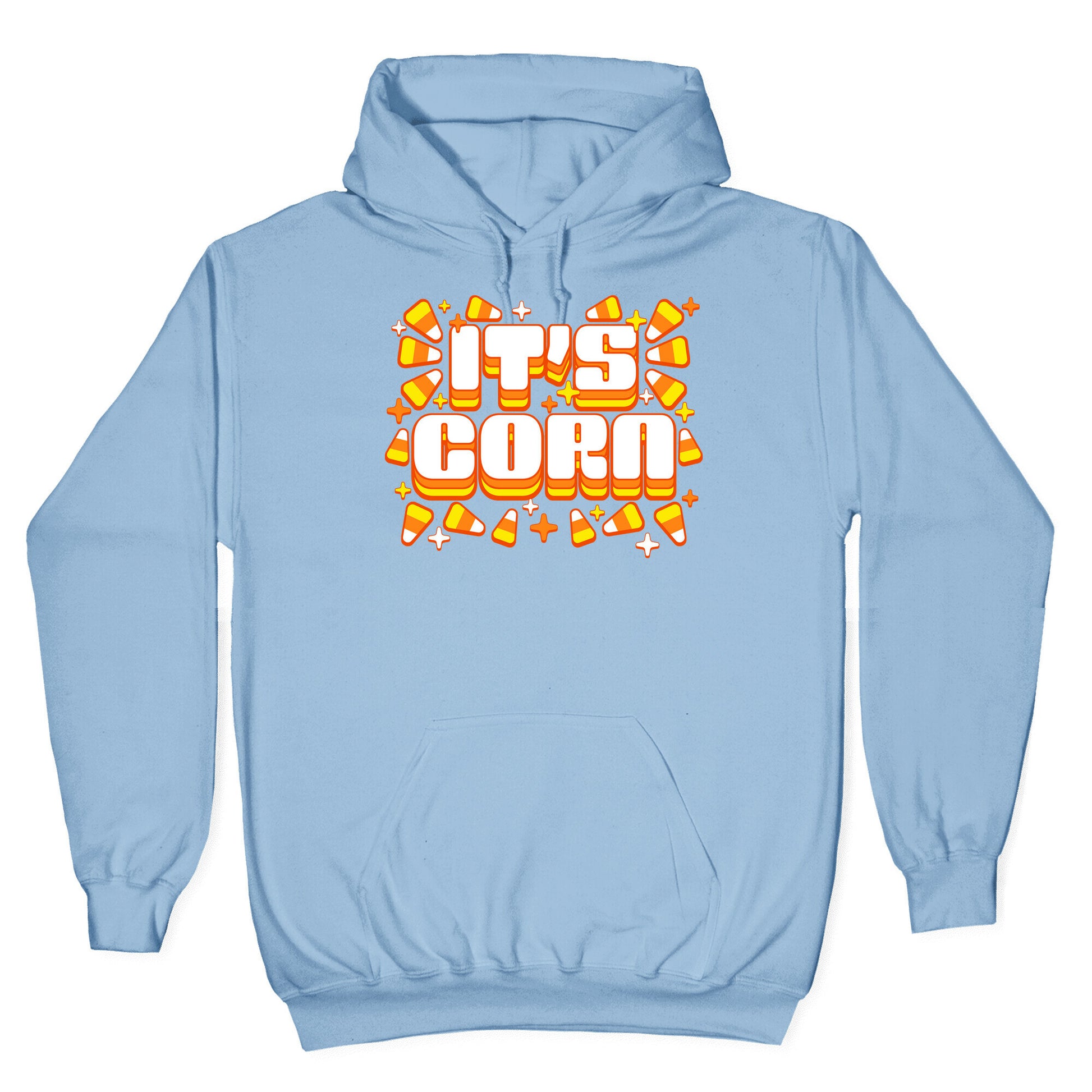 It's Corn Candy Corn Hoodie