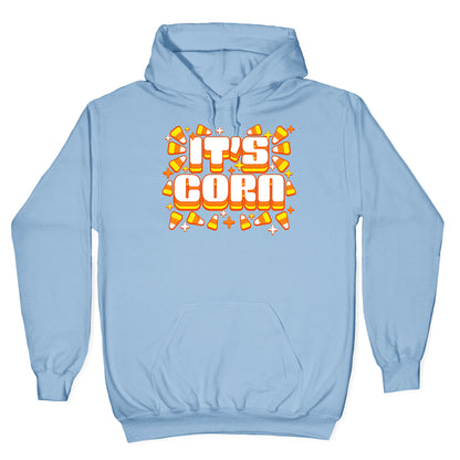 It's Corn Candy Corn Hoodie