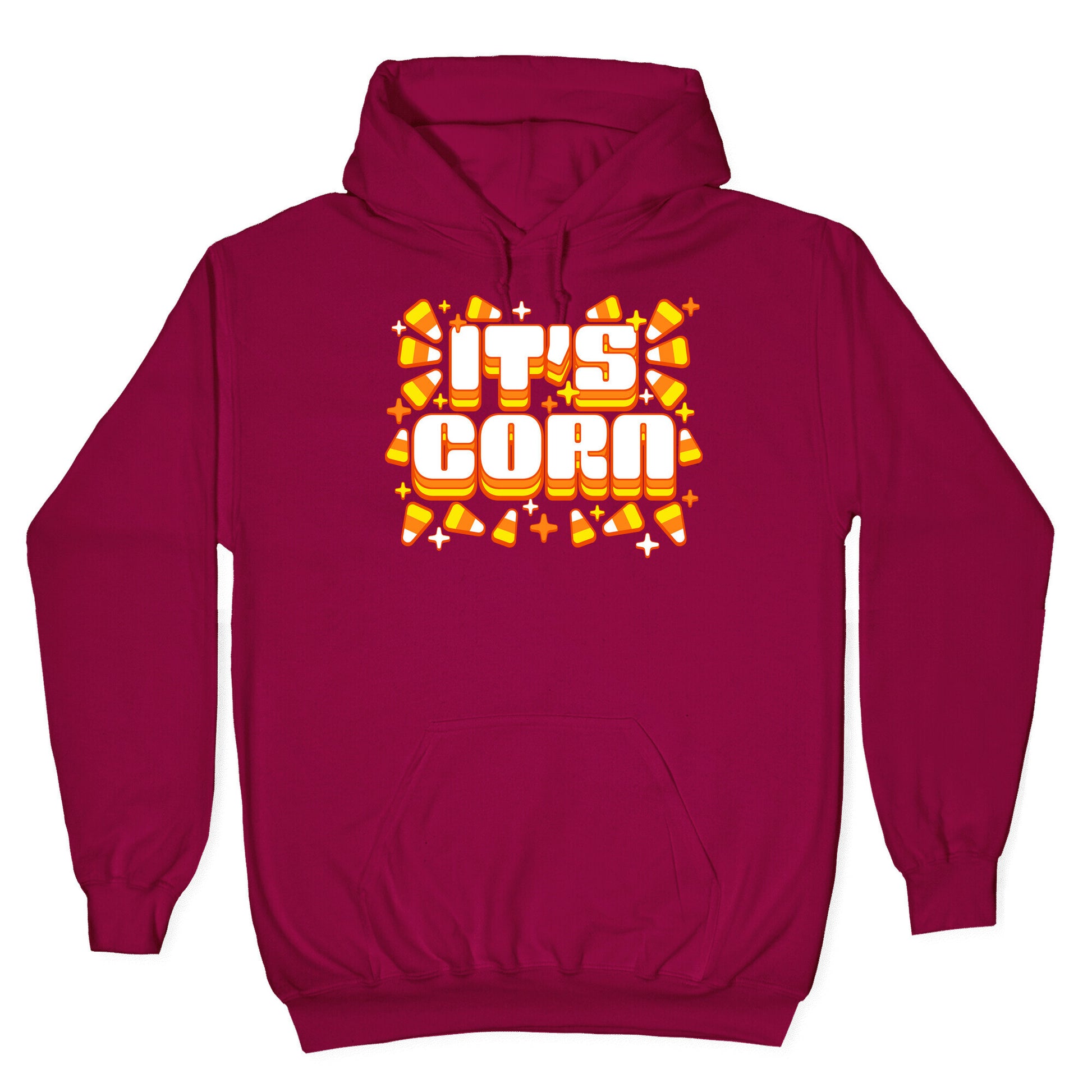 It's Corn Candy Corn Hoodie