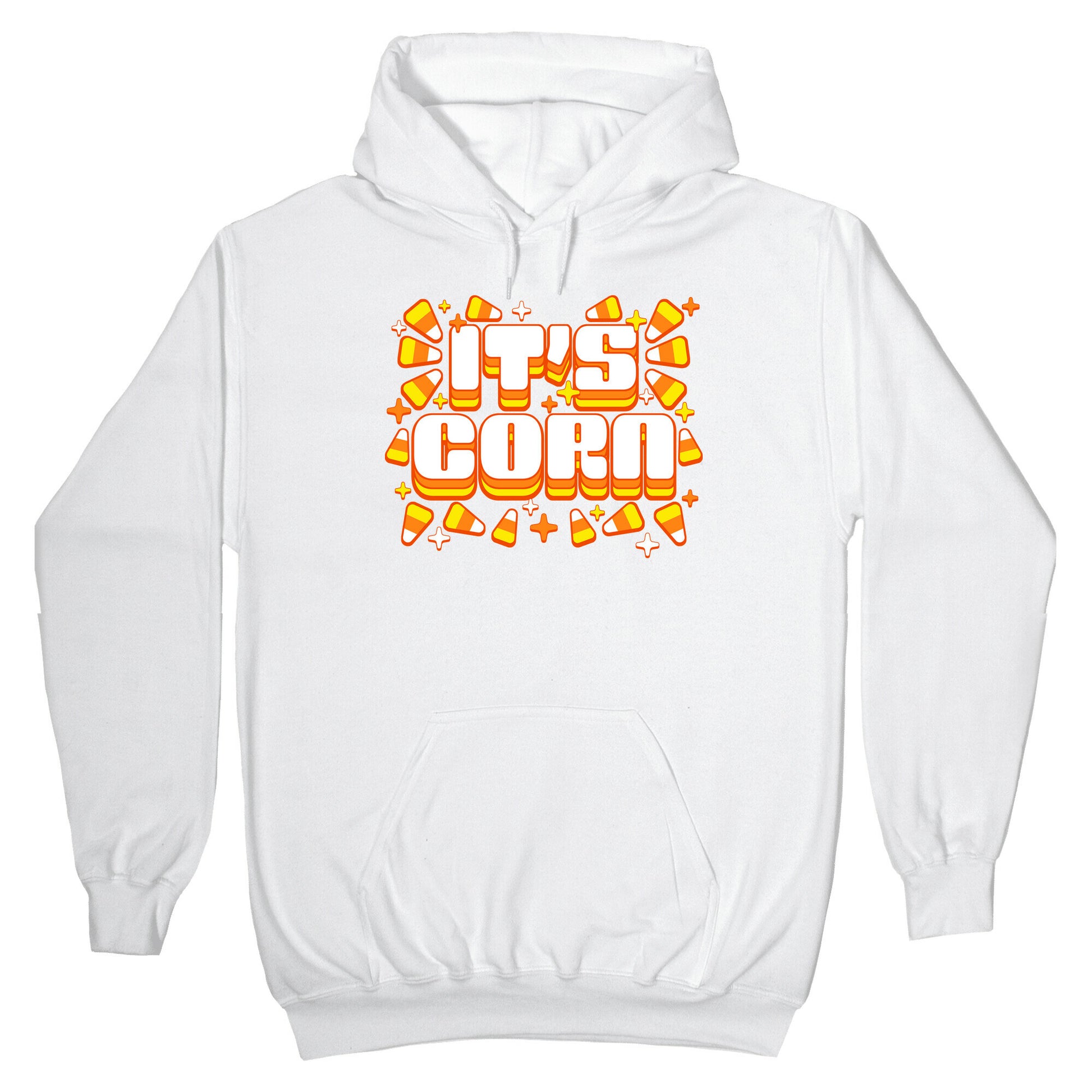 It's Corn Candy Corn Hoodie