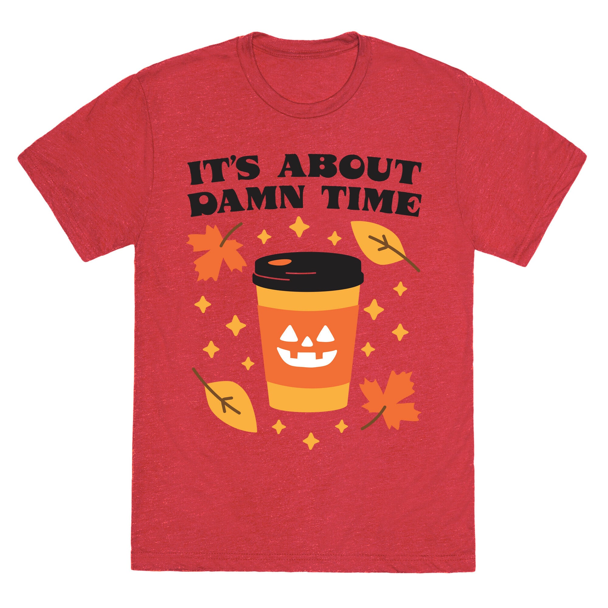 It's About Damn Time for Pumpkin Spice Unisex Triblend Tee