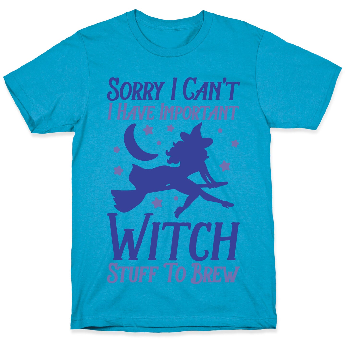 Sorry I Can't I Have Important Witch Stuff To Brew Unisex Triblend Tee