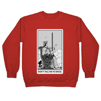 Don't Tell Me To Smile (Queen Of Swords Tarot) Crewneck Sweatshirt