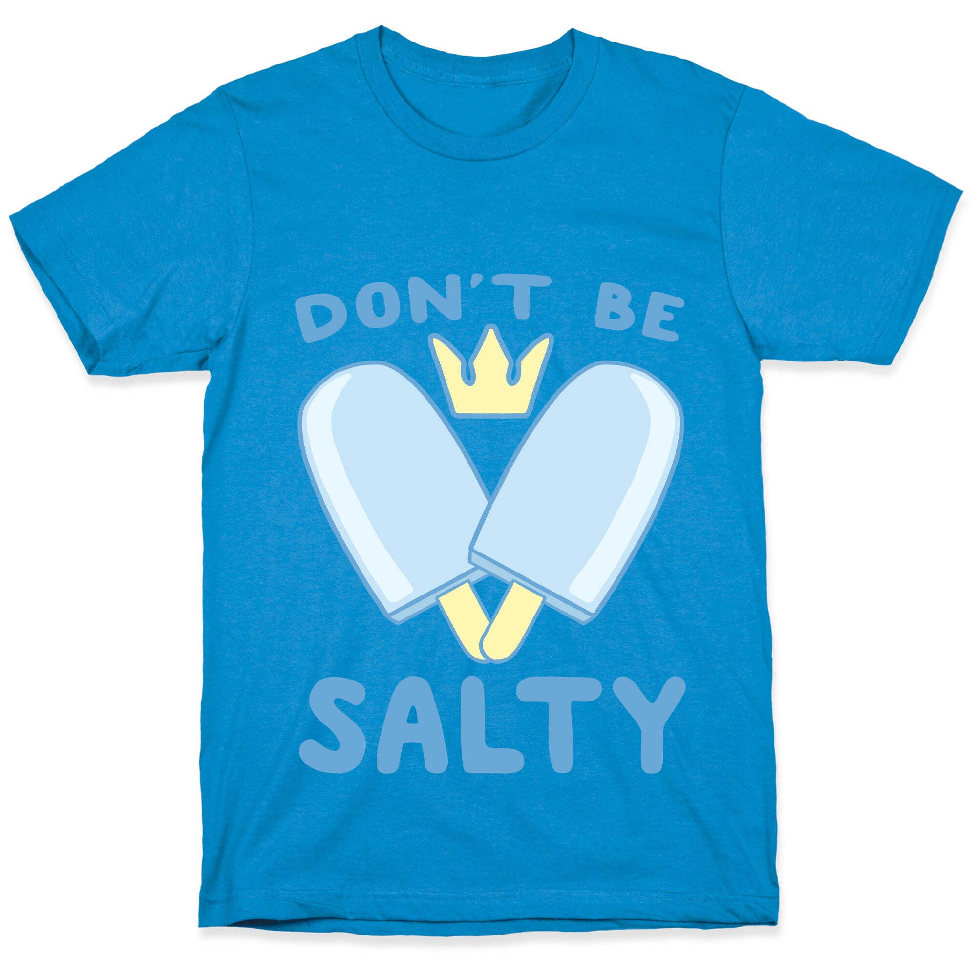 Don't Be Salty - Kingdom Hearts T-Shirt
