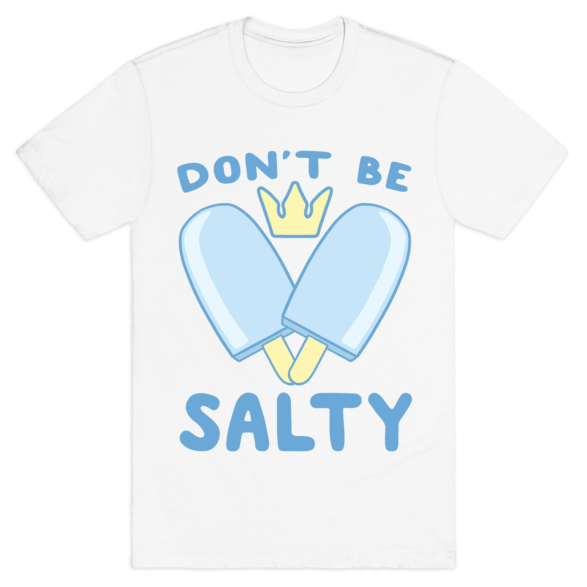 Don't Be Salty - Kingdom Hearts T-Shirt