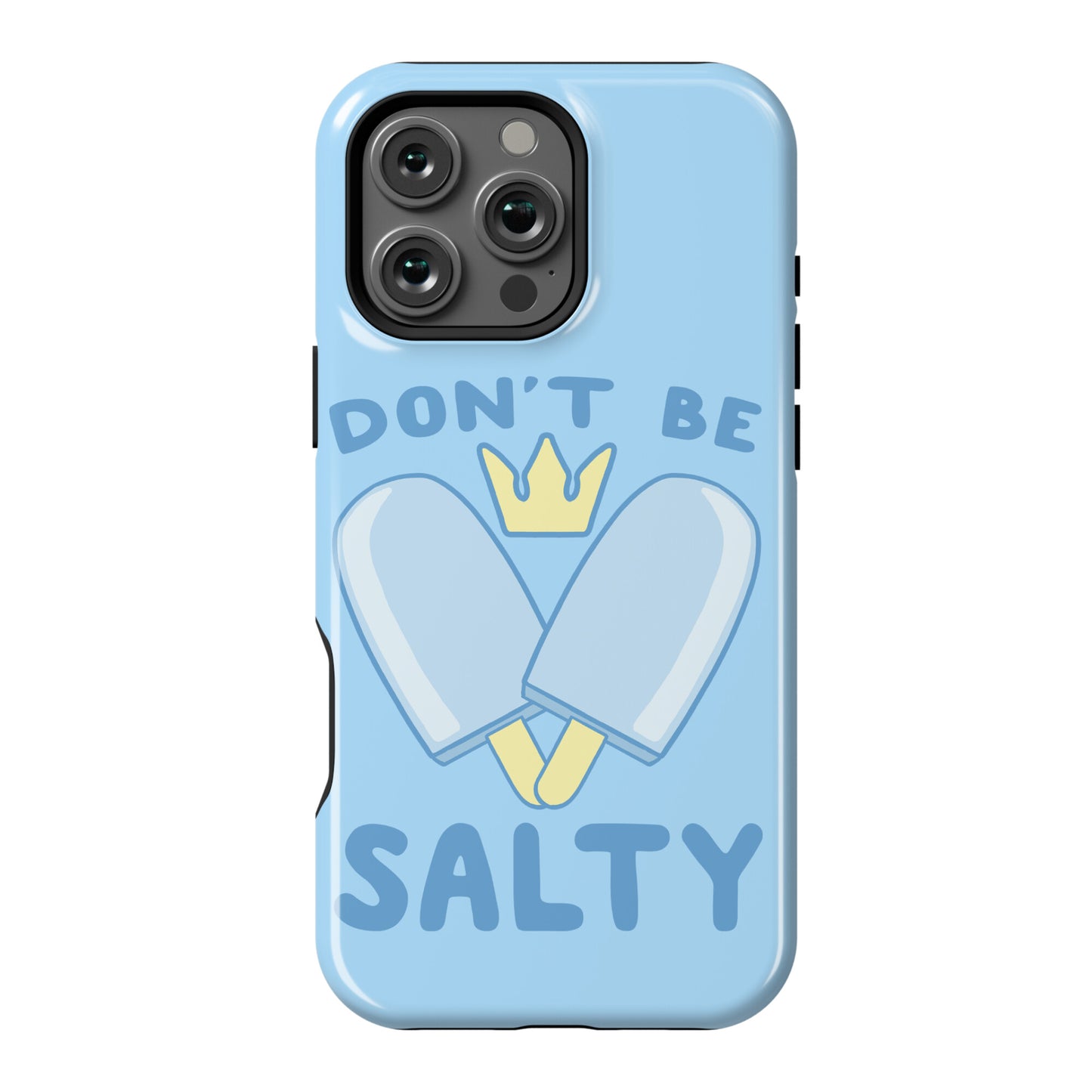 Don't Be Salty - Kingdom Hearts Phone Case