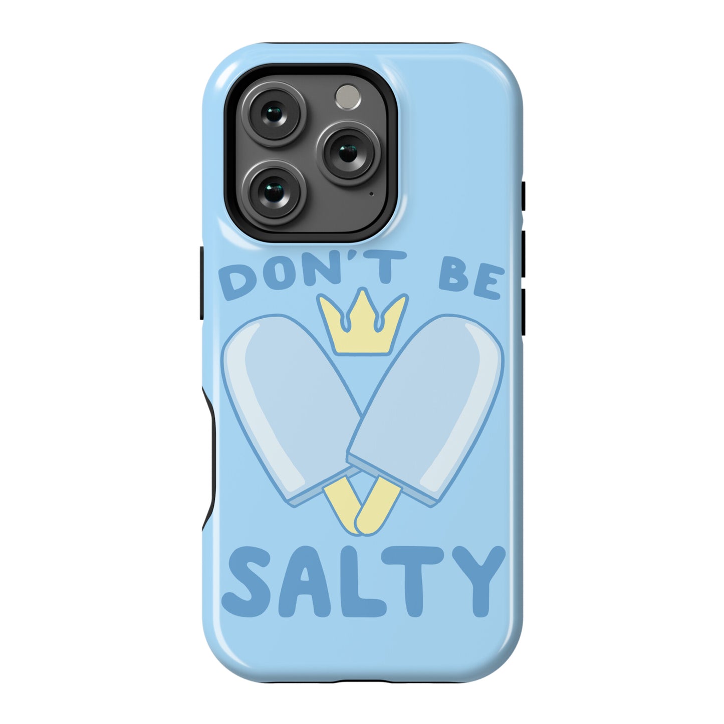 Don't Be Salty - Kingdom Hearts Phone Case