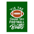 'Tis the Season for Football Butts Garden Flag