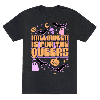 Halloween Is For The Queers Unisex Triblend Tee