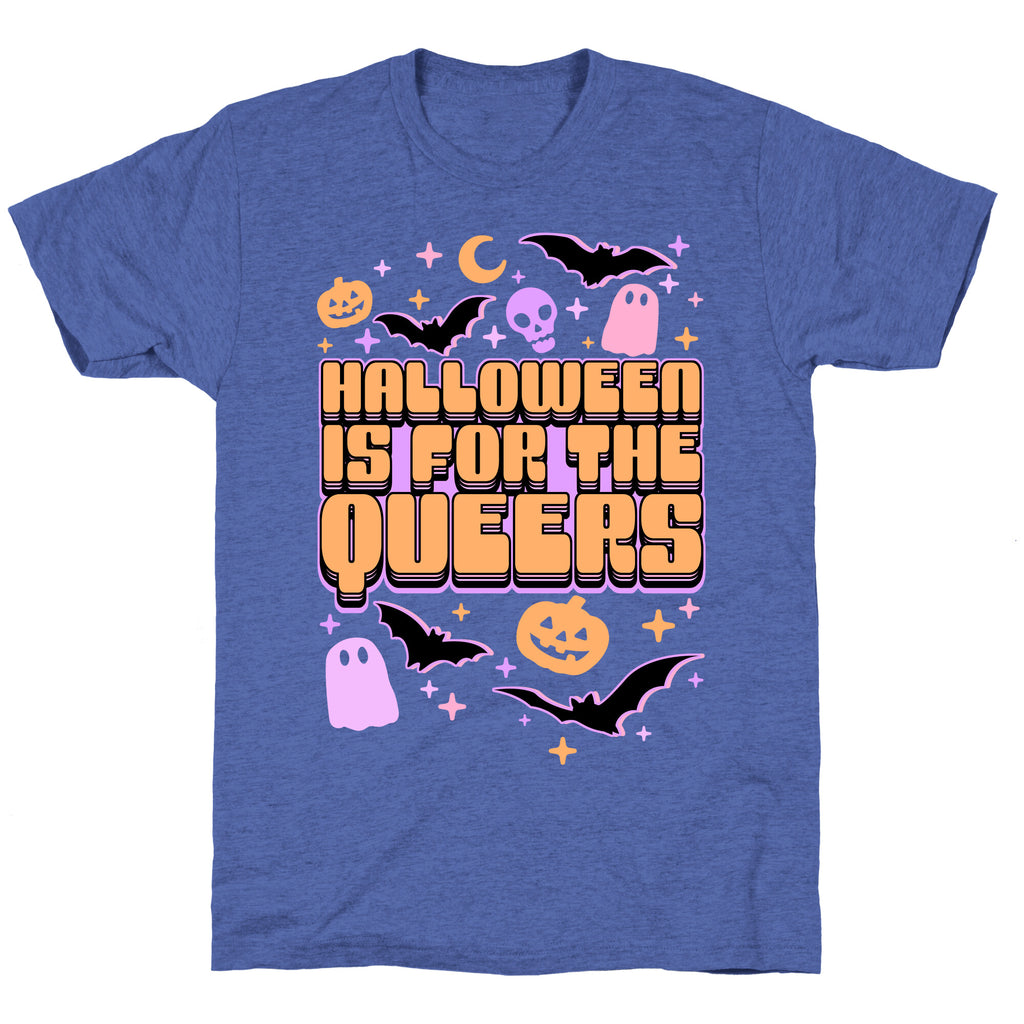 Halloween Is For The Queers Unisex Triblend Tee