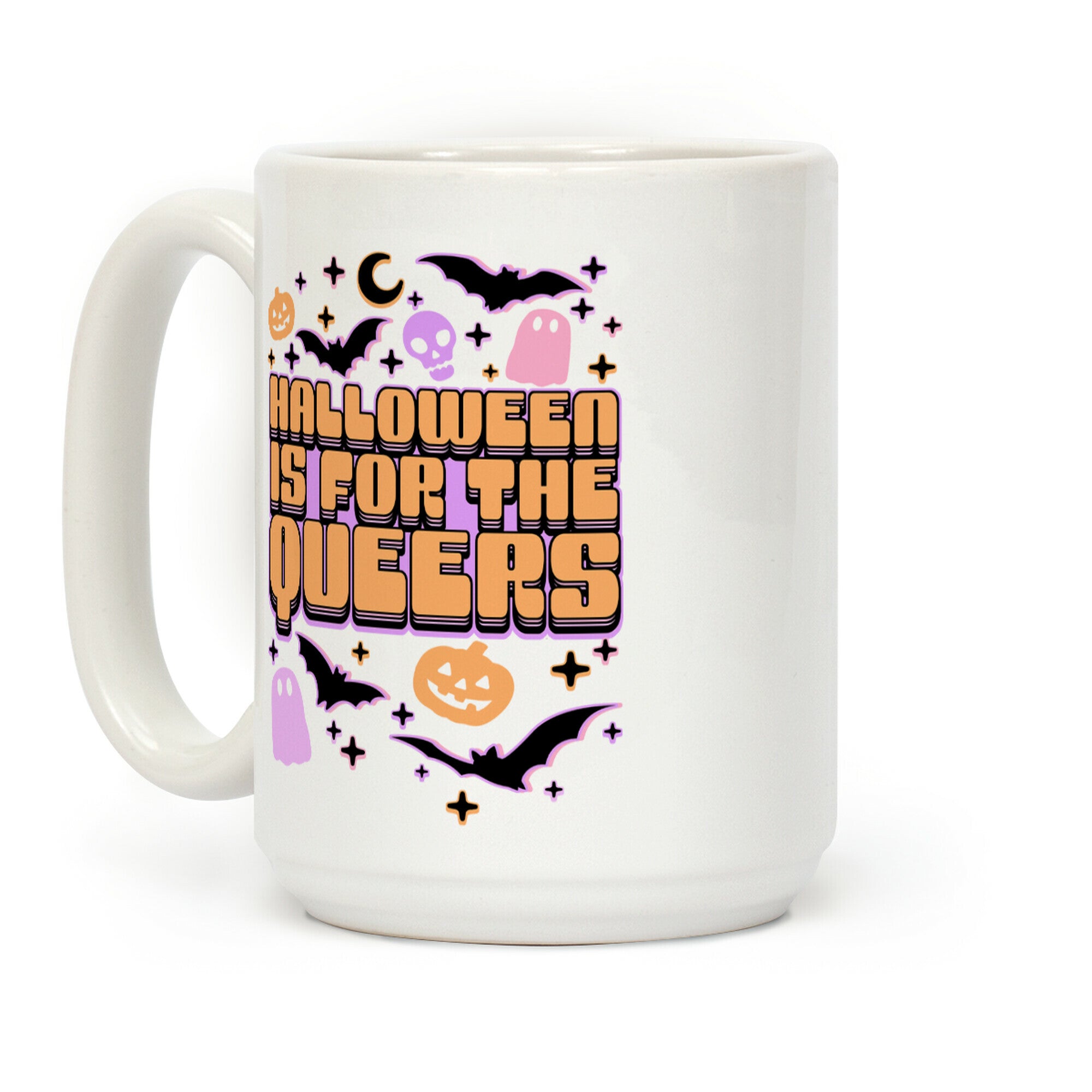 Halloween Is For The Queers Coffee Mug
