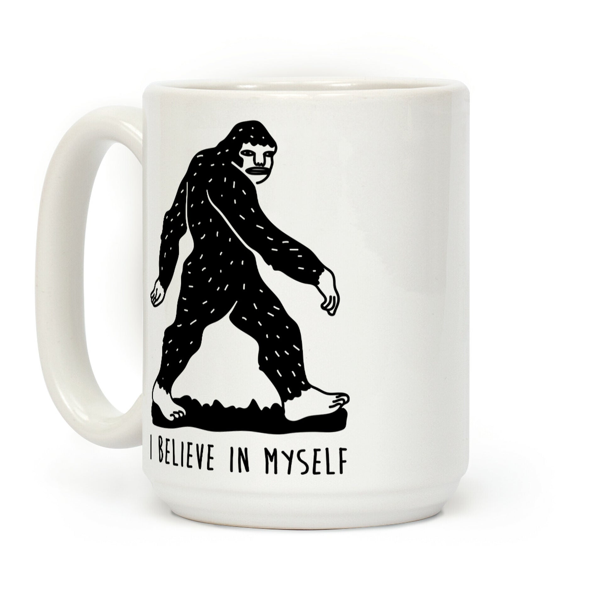 I Believe In Myself Bigfoot Coffee Mug