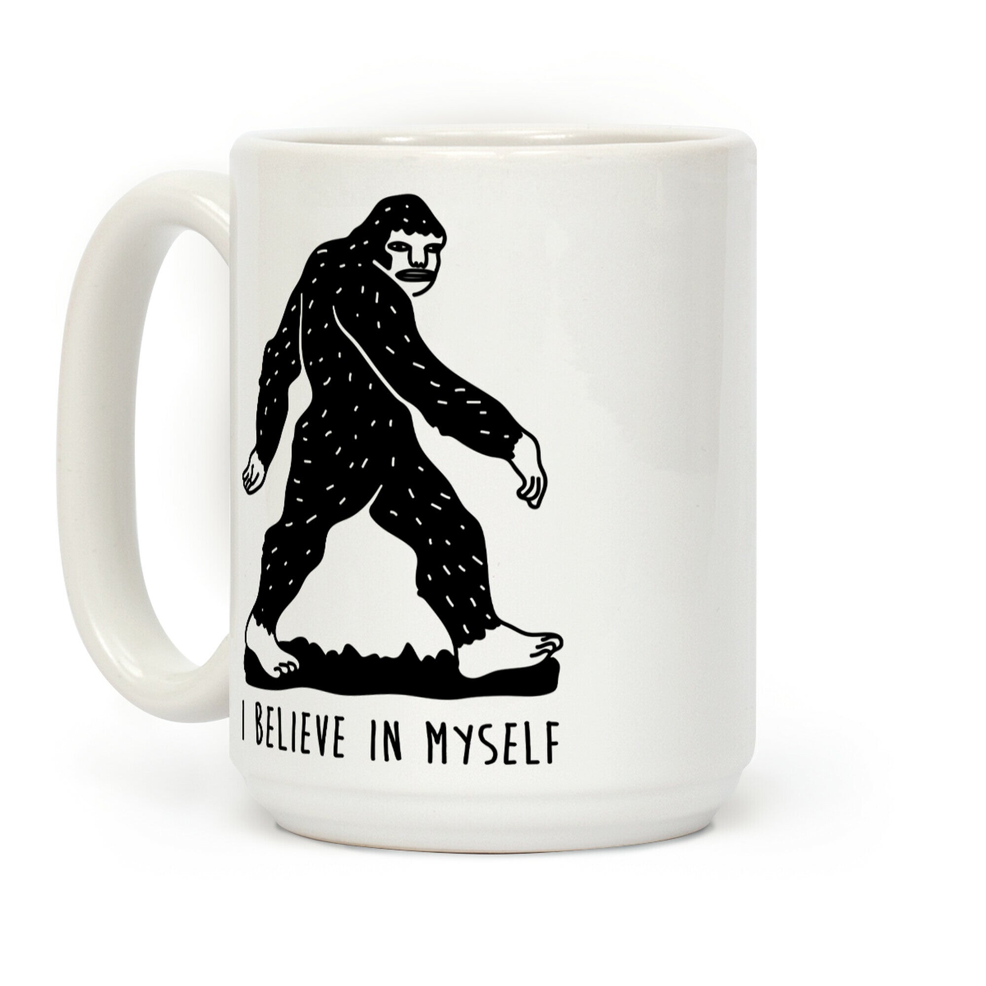 I Believe In Myself Bigfoot Coffee Mug