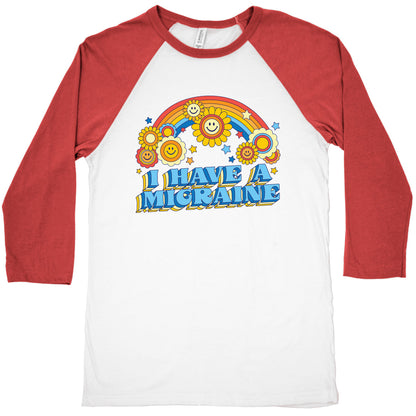 I Have a Migraine Retro Rainbow Baseball Tee