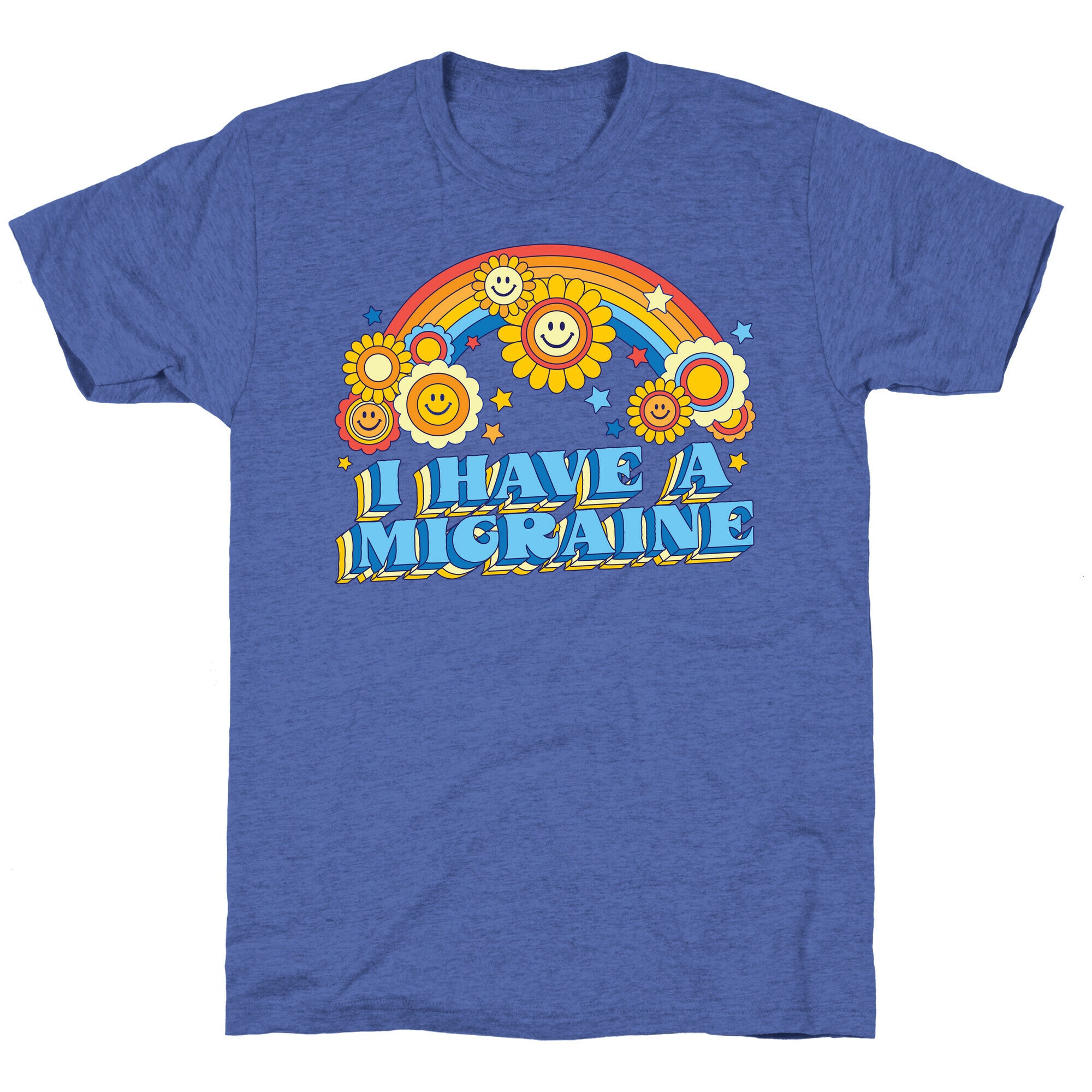 I Have a Migraine Retro Rainbow Unisex Triblend Tee