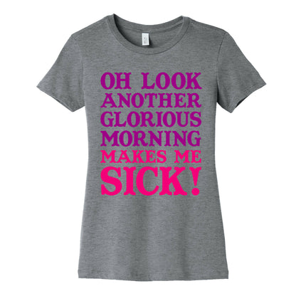 Oh Look, Another Glorious Morning Women's Cotton Tee