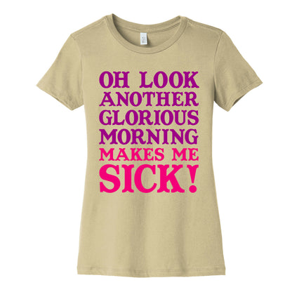 Oh Look, Another Glorious Morning Women's Cotton Tee