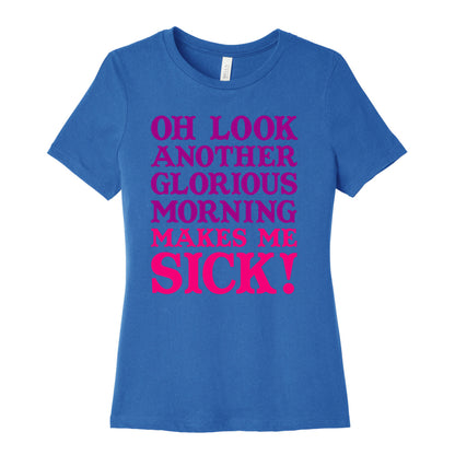 Oh Look, Another Glorious Morning Women's Cotton Tee