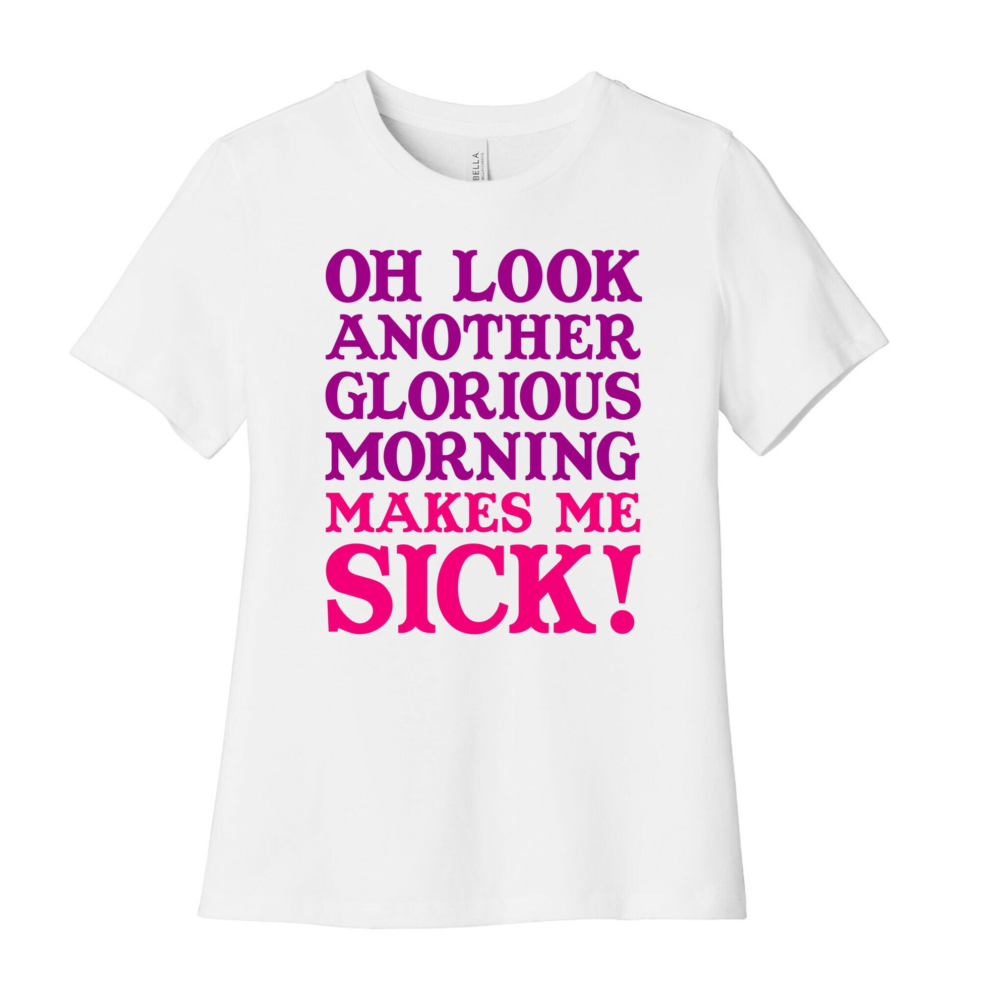 Oh Look, Another Glorious Morning Women's Cotton Tee