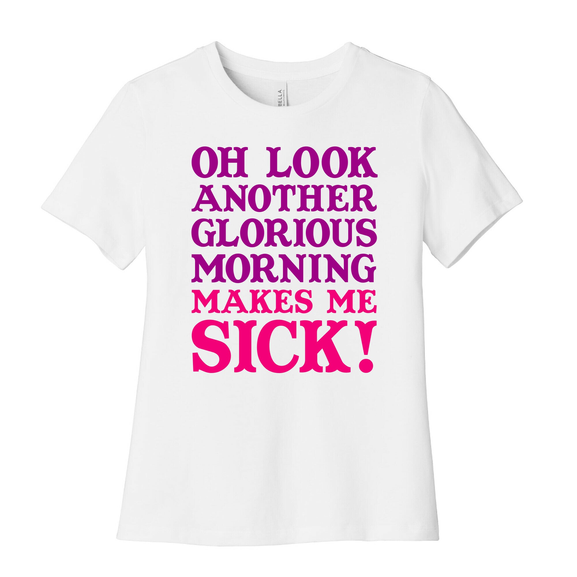 Oh Look, Another Glorious Morning Women's Cotton Tee