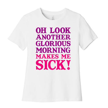 Oh Look, Another Glorious Morning Women's Cotton Tee