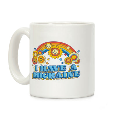 I Have a Migraine Retro Rainbow Coffee Mug