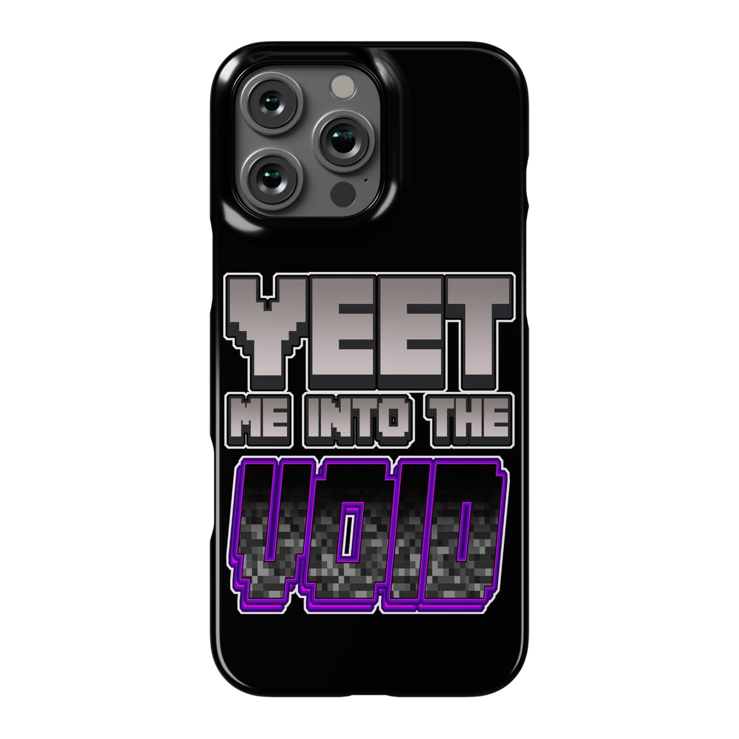 Yeet Me Into The Void Phone Case
