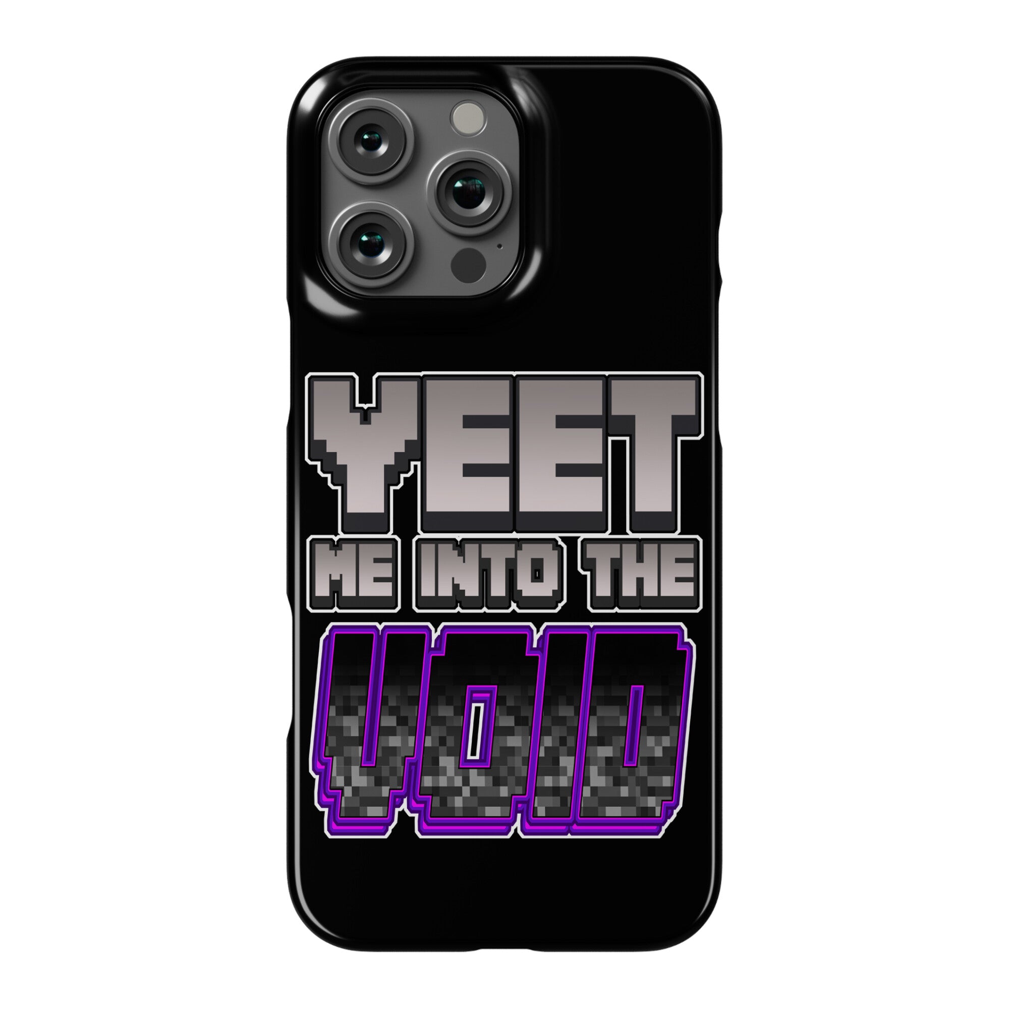Yeet Me Into The Void Phone Case