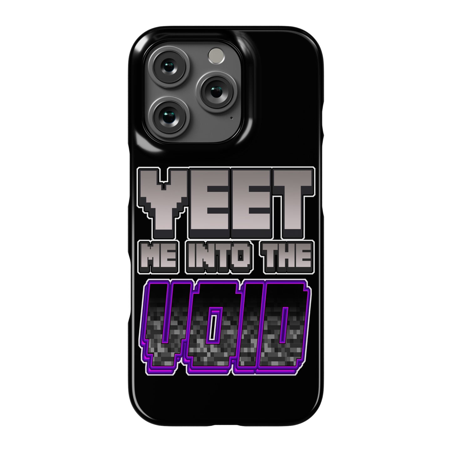 Yeet Me Into The Void Phone Case