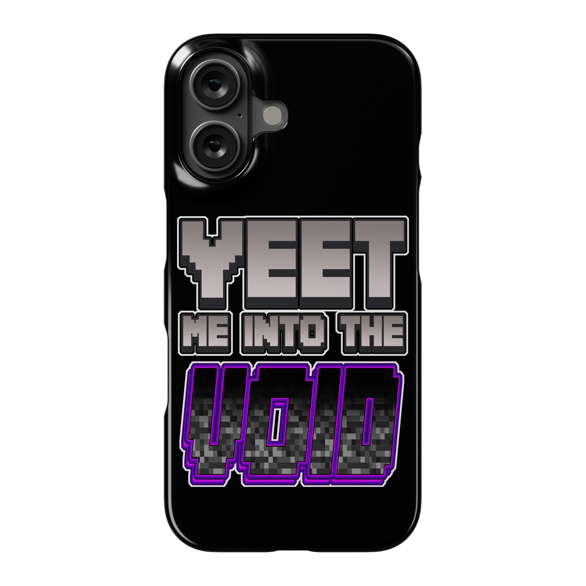 Yeet Me Into The Void Phone Case