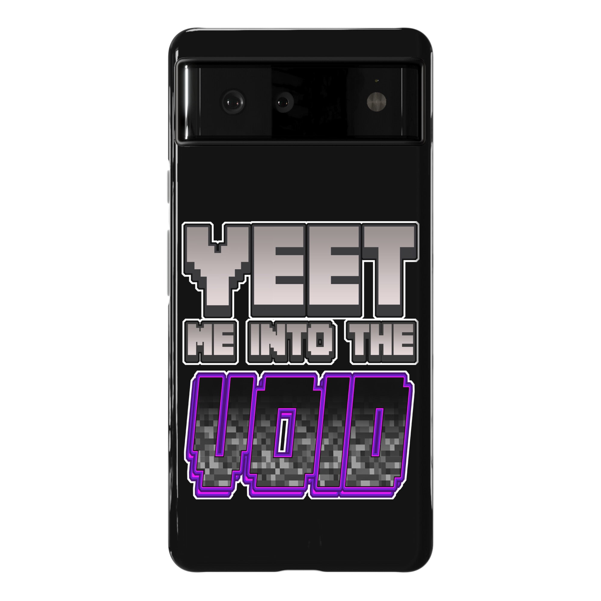 Yeet Me Into The Void Phone Case