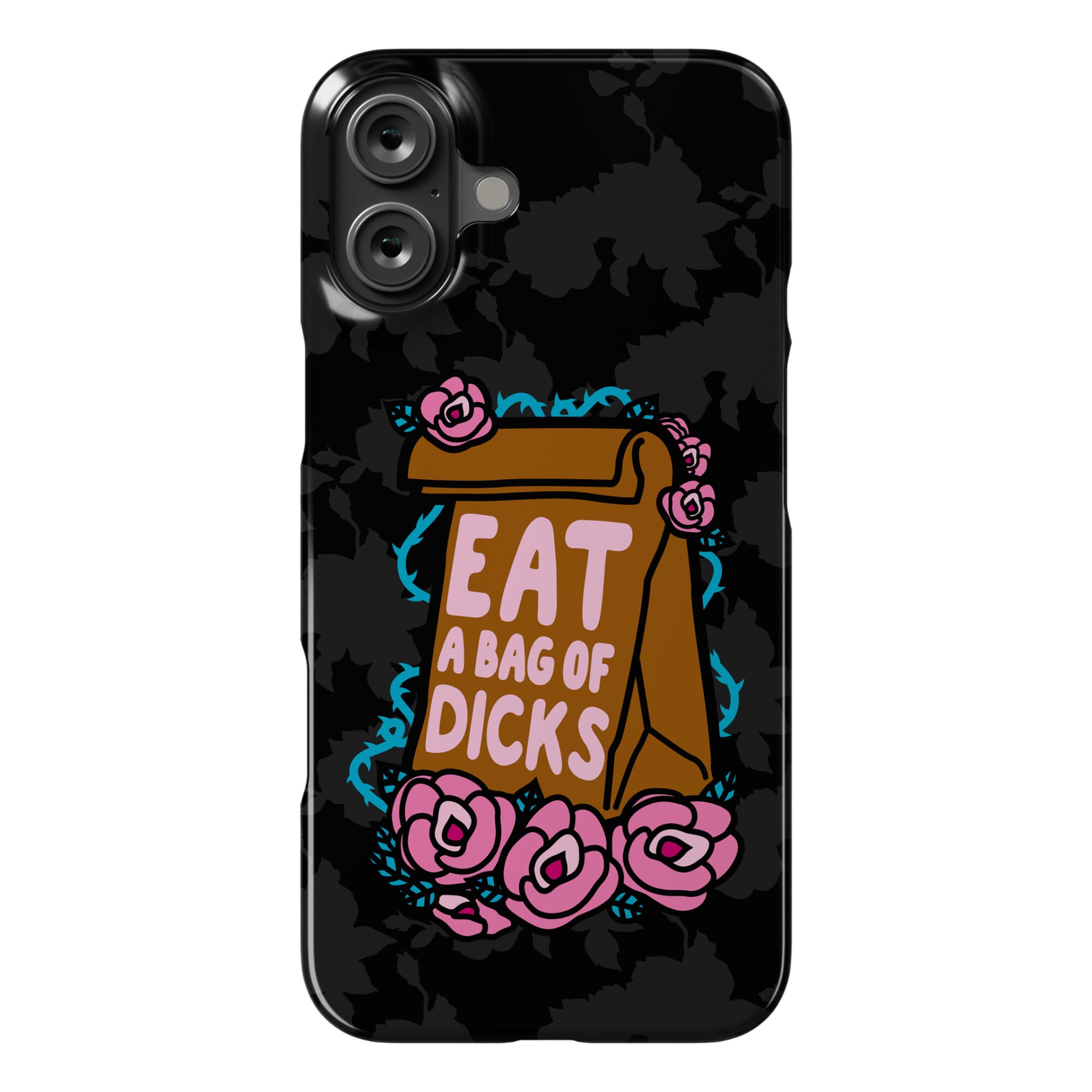 Eat A Bag of Dicks Phone Case