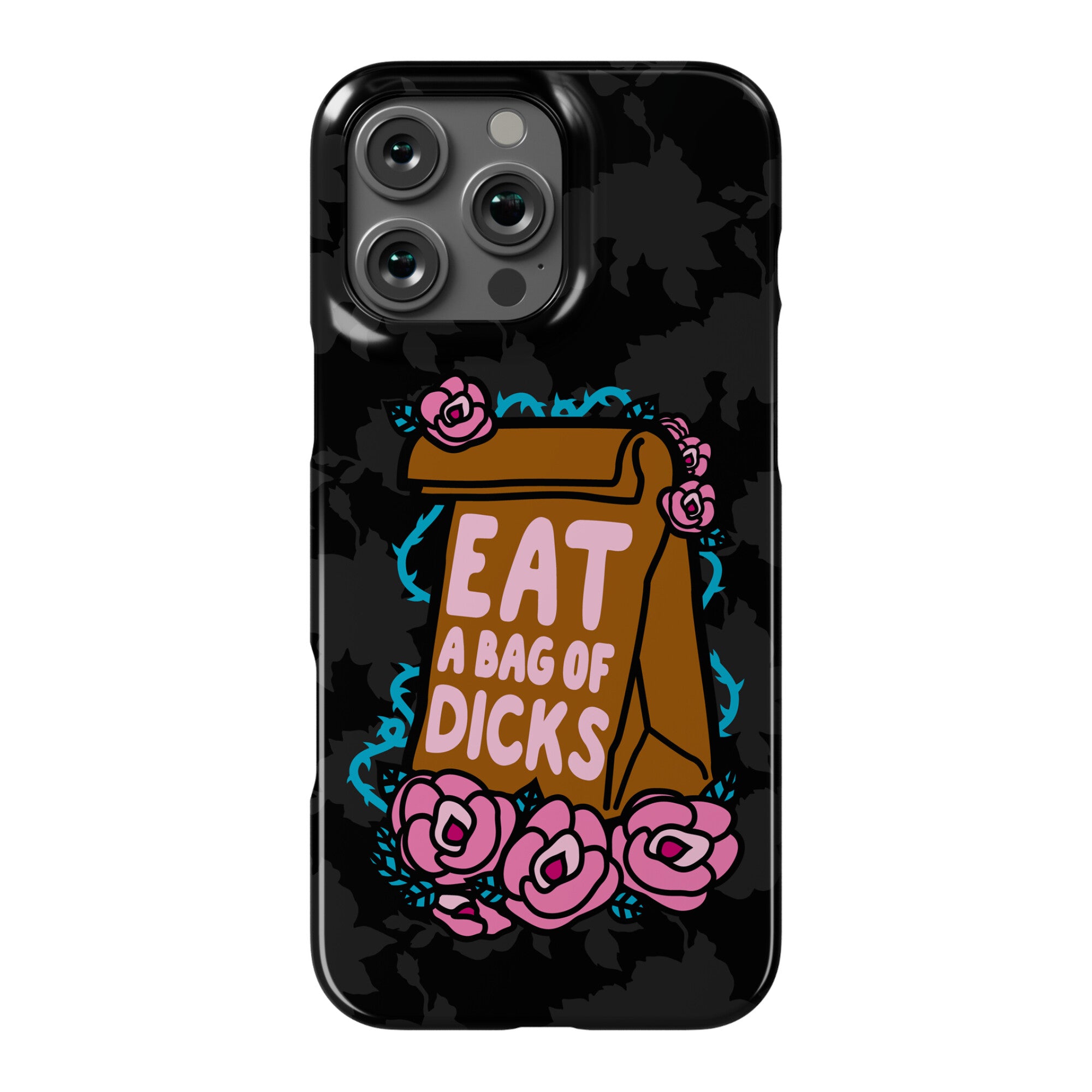 Eat A Bag of Dicks Phone Case