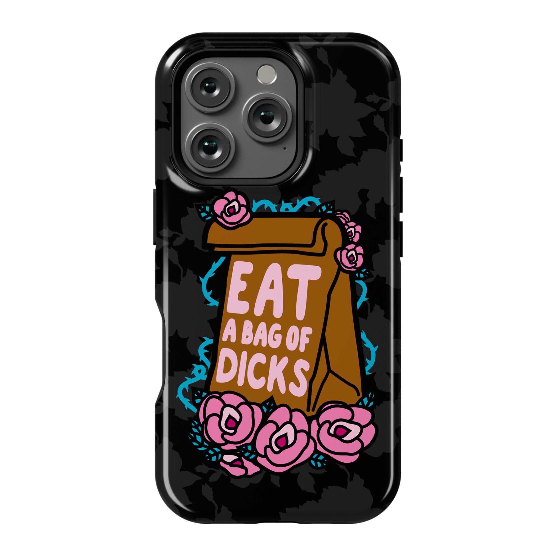 Eat A Bag of Dicks Phone Case