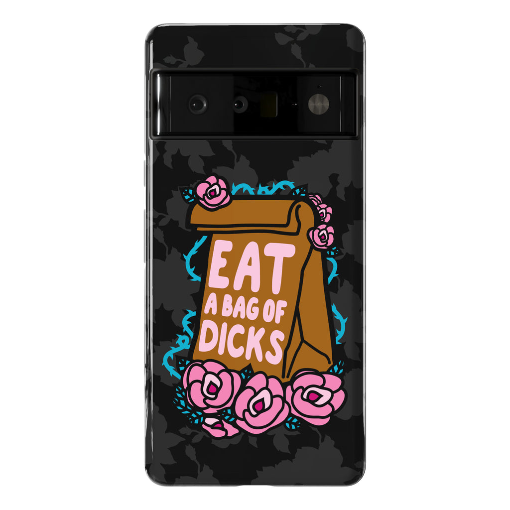 Eat A Bag of Dicks Phone Case