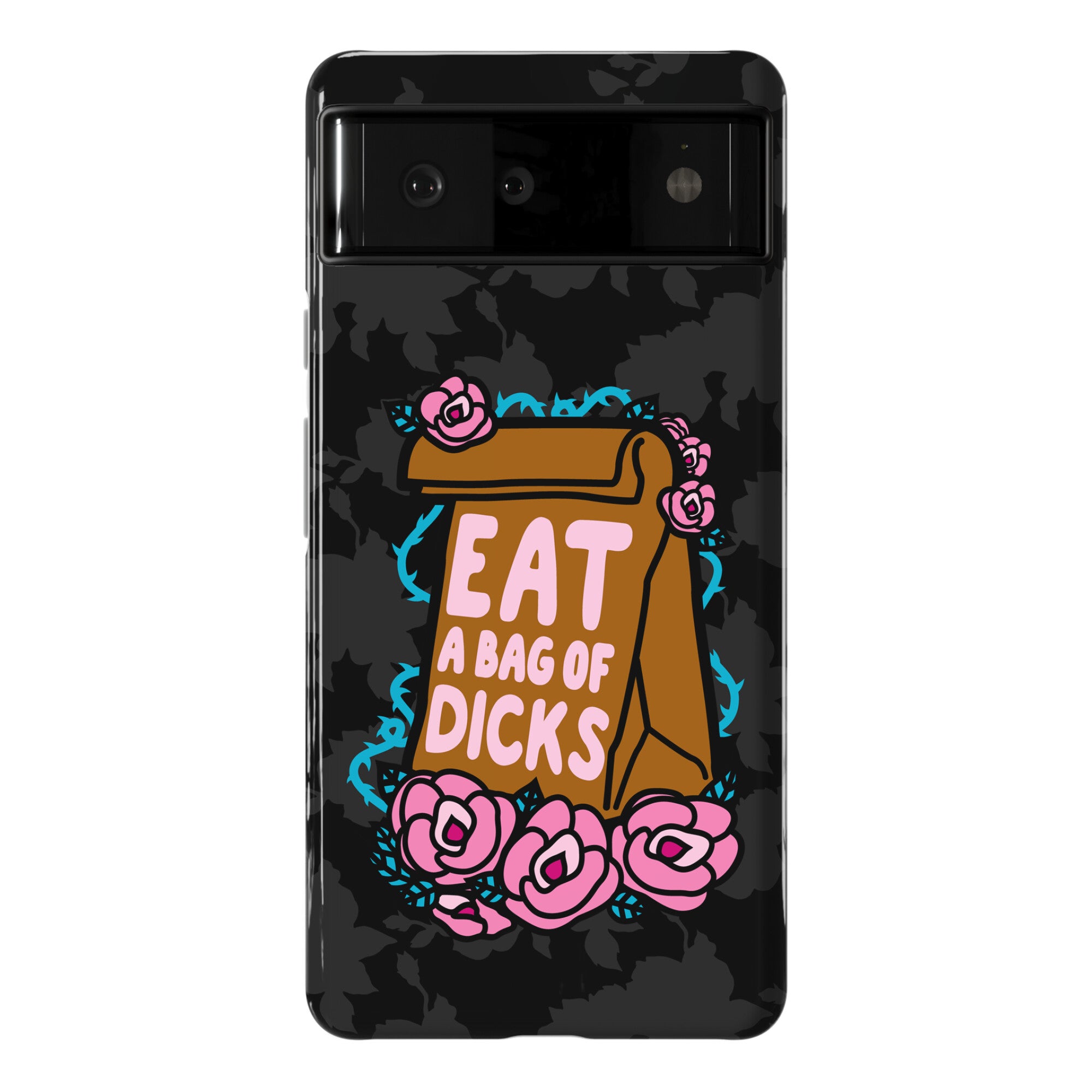 Eat A Bag of Dicks Phone Case