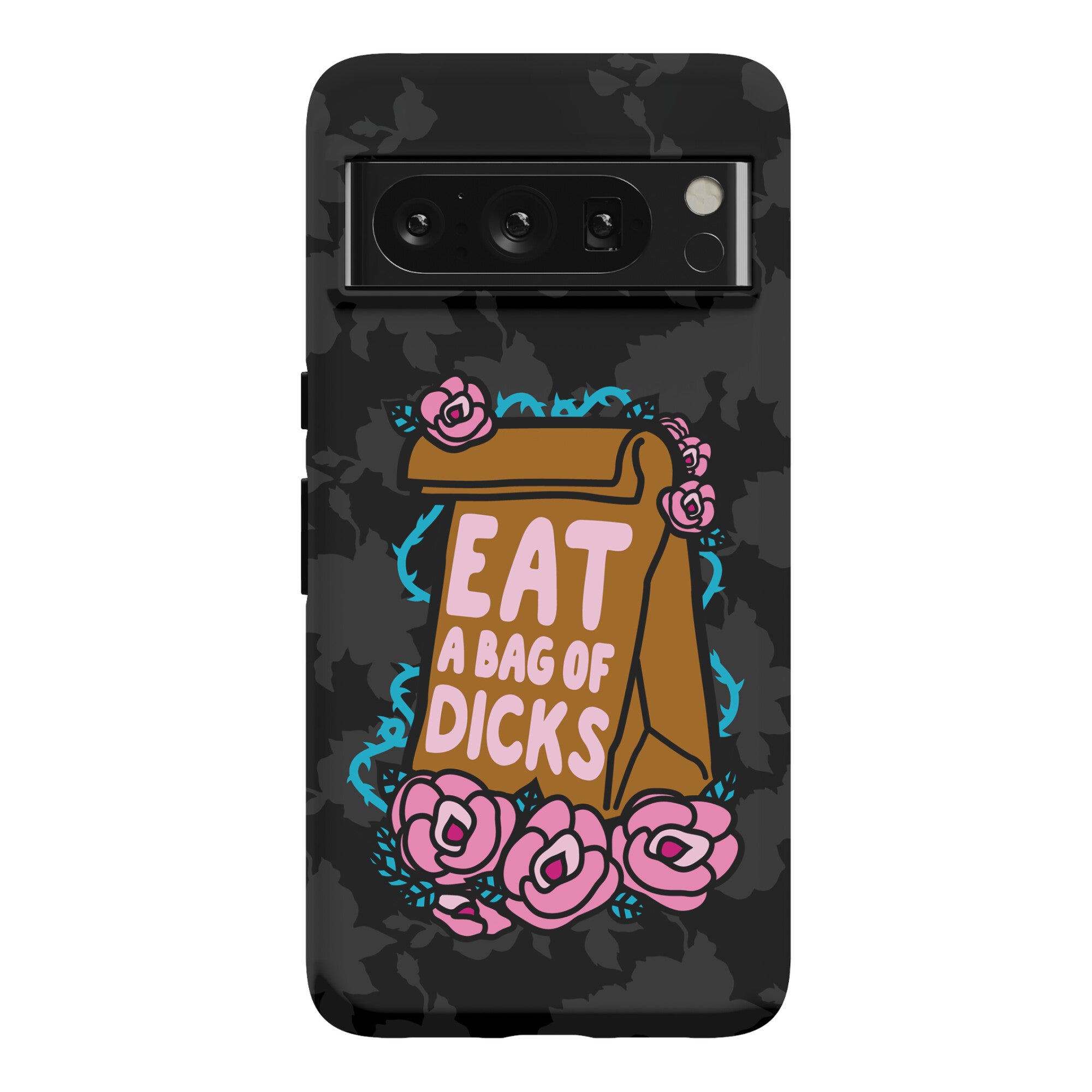 Eat A Bag of Dicks Phone Case