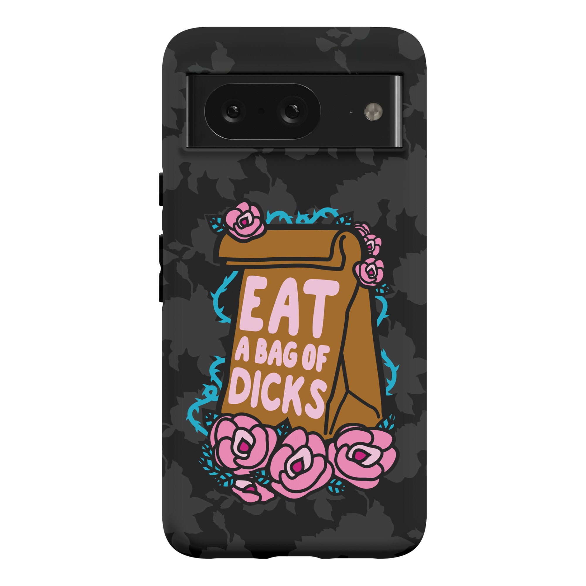 Eat A Bag of Dicks Phone Case
