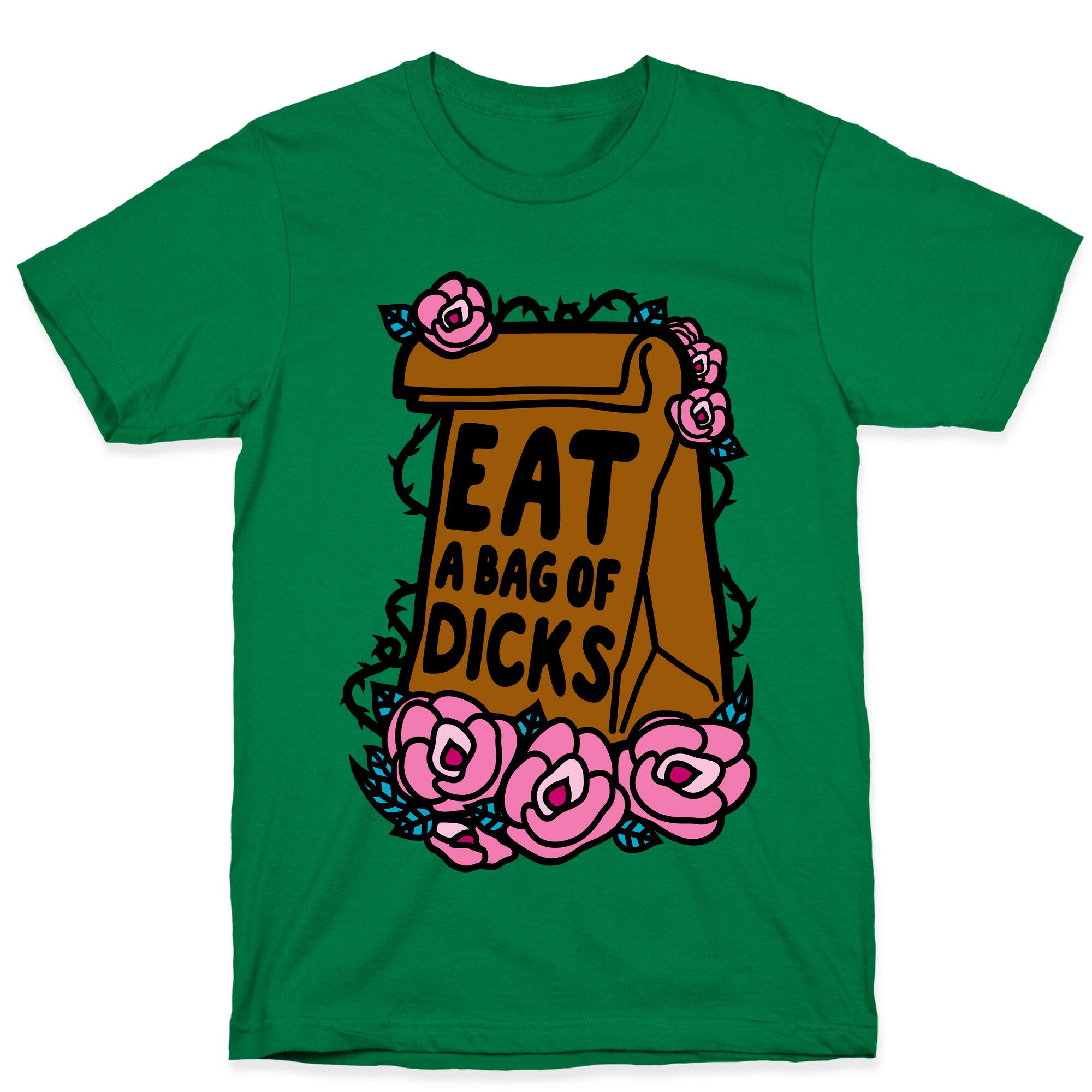Eat A Bag of Dicks T-Shirt