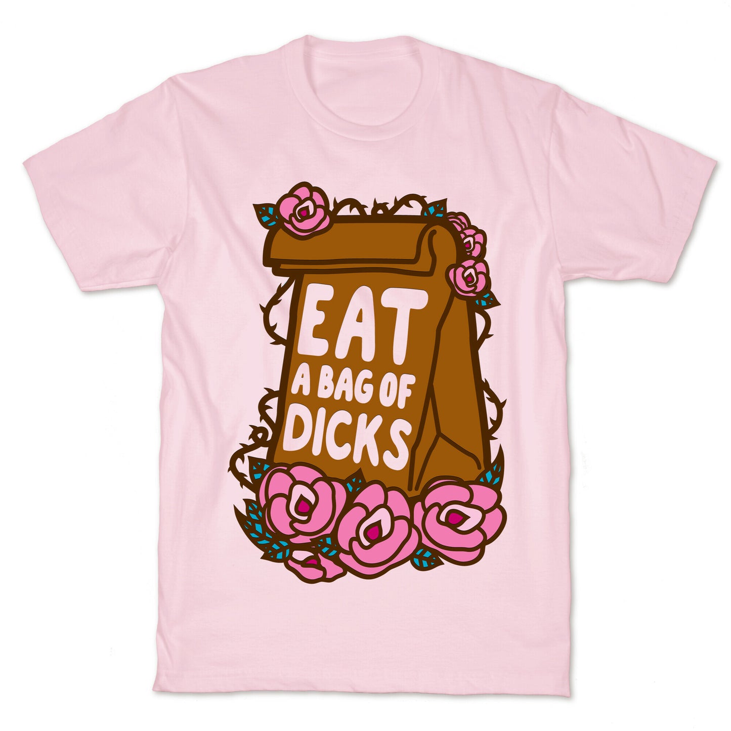 Eat A Bag of Dicks T-Shirt