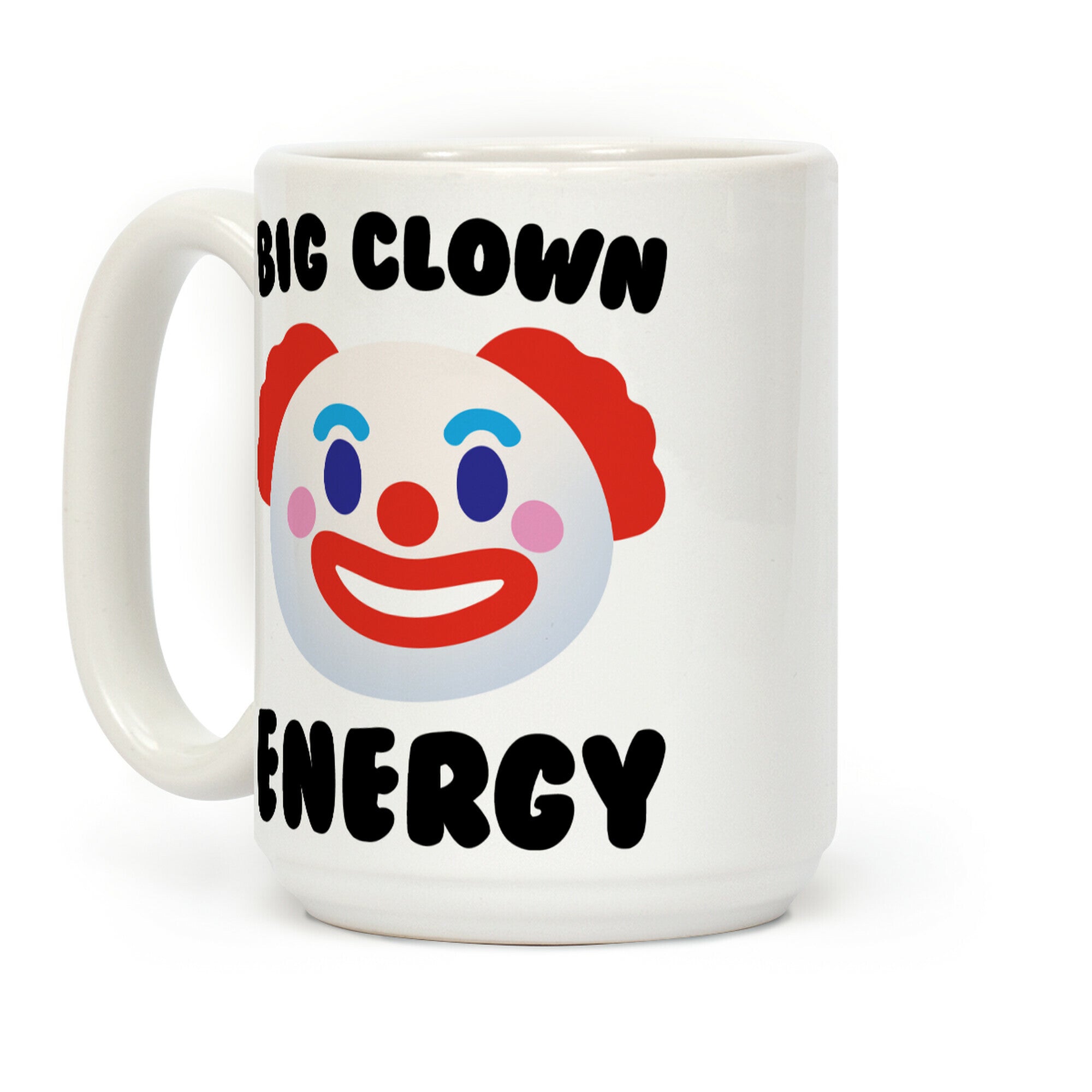 Big Clown Energy Coffee Mug